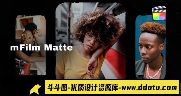 FCPX插件-160组胶片特效转场遮罩标题预设 mFilm Matte Cinematic-斗斗图