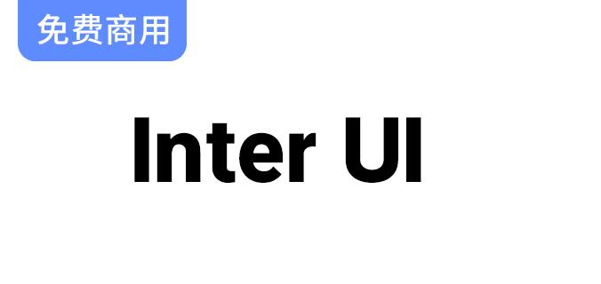 【Inter UI】让计算机屏幕焕发新生的高清晰度英文字体设计探索-斗斗图