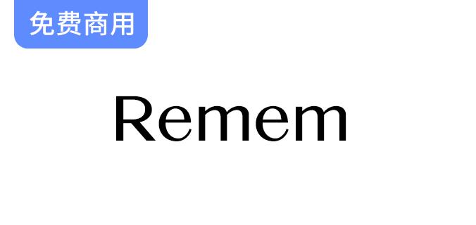 探索Remem：三种字重的免费商用英文字库，助力你的设计创意！-斗斗图