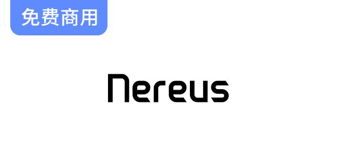 探索Nereus：一款标准化、现代化且协调的免费可变英文字体-斗斗图