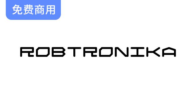 【Robtronika】免费下载英文字体：包含两种风格与768个独特字形，尽情使用！-斗斗图