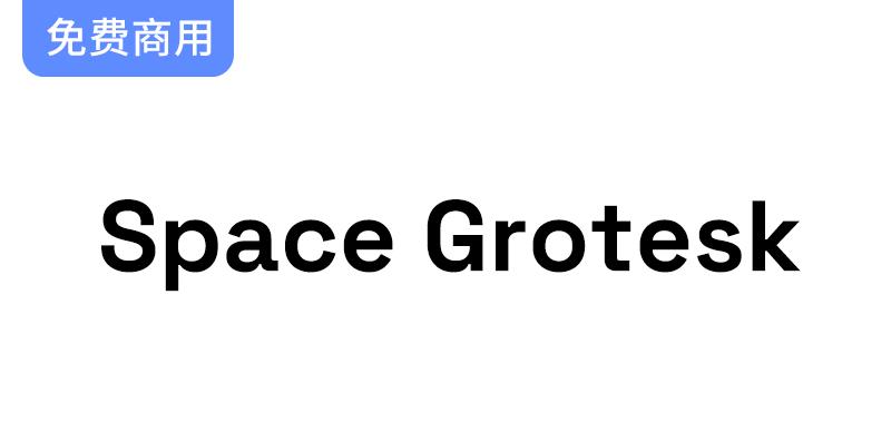 探索Space Grotesk：一款免费的无衬线英文字体，提升你的设计风格与创意表现-斗斗图