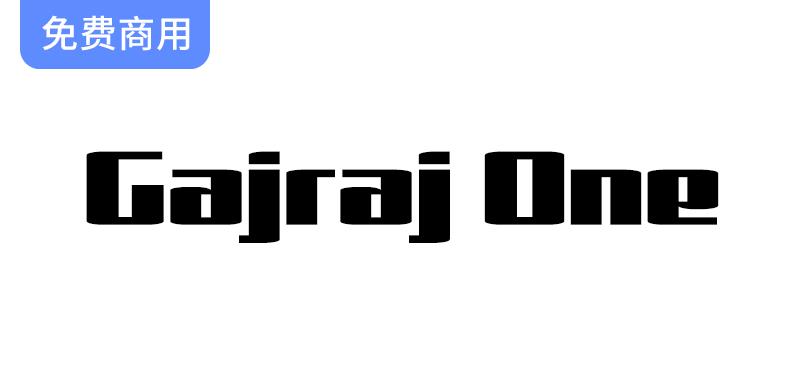 【Gajraj One】一种支持天成文书语言的拉丁显示字体-斗斗图