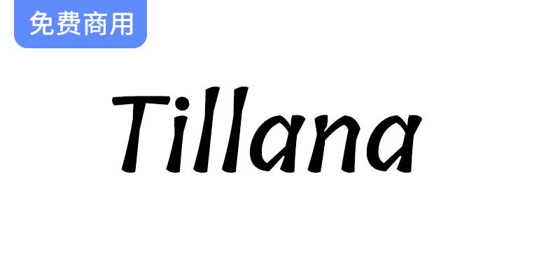 【Tillana】清新非正式字体家族：专为德文与拉丁语设计的独特选择-斗斗图