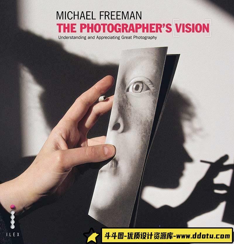 电子书籍教程原版电子书-The Photographers Vision (Michael Freeman)-斗斗图