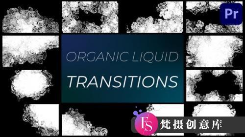 PR转场模板-有机液体过渡转场模板 Organic Liquid Transitions-斗斗图